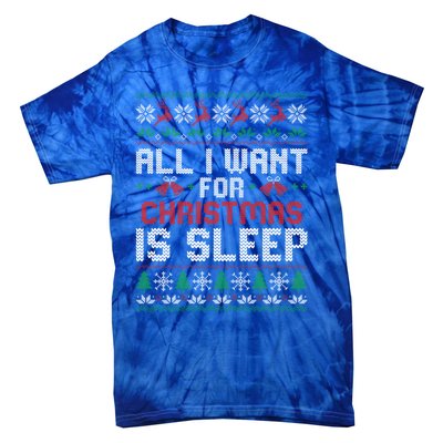 Lazy Tired Christmas I Want For Christmas Is Sleep Gift Tie-Dye T-Shirt