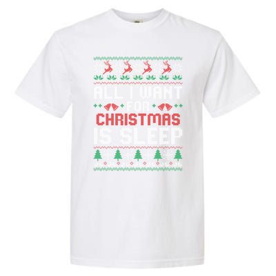 Lazy Tired Christmas I Want For Christmas Is Sleep Gift Garment-Dyed Heavyweight T-Shirt