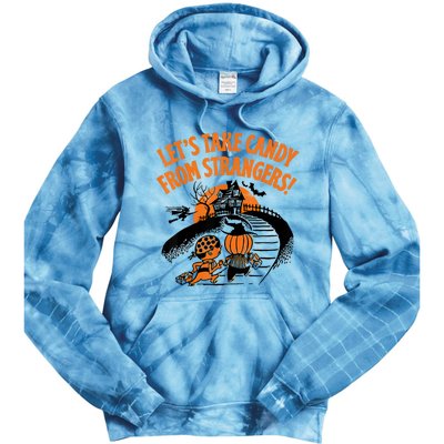 LetS Take Candy From Strangers Funny Halloween Tie Dye Hoodie