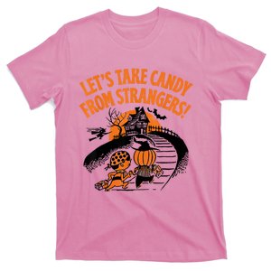 LetS Take Candy From Strangers Funny Halloween T-Shirt