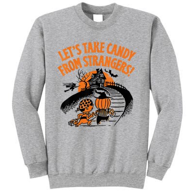 LetS Take Candy From Strangers Funny Halloween Sweatshirt