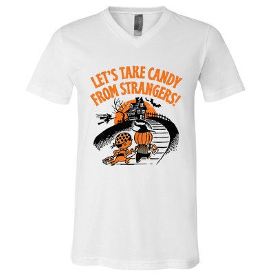 LetS Take Candy From Strangers Funny Halloween V-Neck T-Shirt