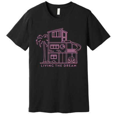 Living The Dream Premium T-Shirt