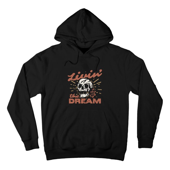 Livin The Dream Skull Hoodie