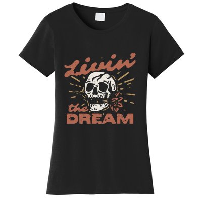 Livin The Dream Skull Women's T-Shirt