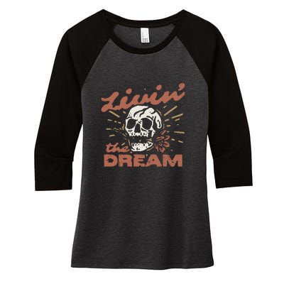 Livin The Dream Skull Women's Tri-Blend 3/4-Sleeve Raglan Shirt