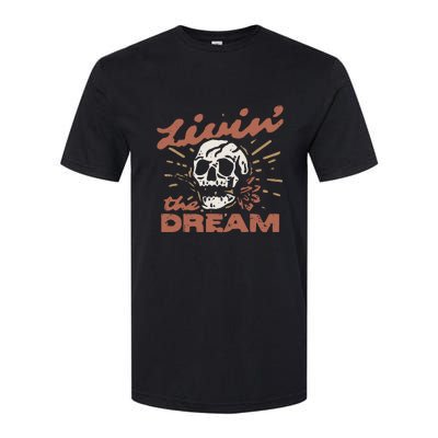 Livin The Dream Skull Softstyle CVC T-Shirt