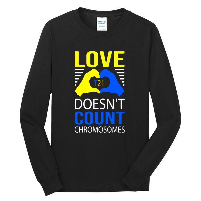 Love T21 Doesn't Count Chromosomes Down Syndrome Awareness Tall Long Sleeve T-Shirt