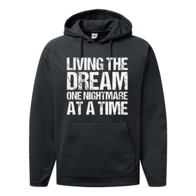 Living The Dream One Nightmare At A Time Funny Vintage Performance Fleece Hoodie