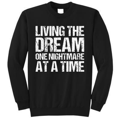 Living The Dream One Nightmare At A Time Funny Vintage Sweatshirt