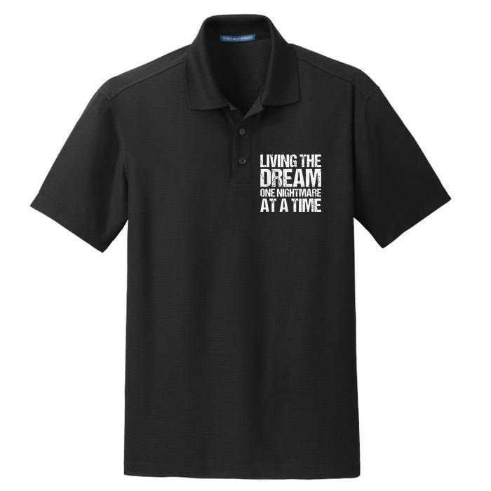 Living The Dream One Nightmare At A Time Funny Vintage Dry Zone Grid Polo