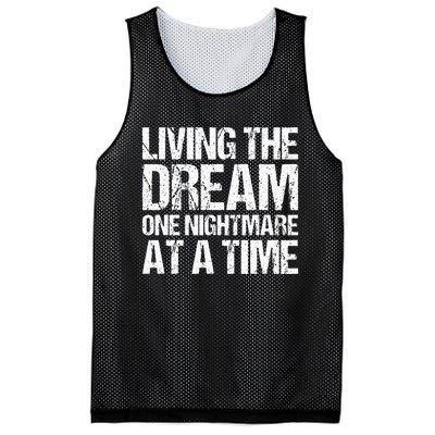 Living The Dream One Nightmare At A Time Funny Vintage Mesh Reversible Basketball Jersey Tank