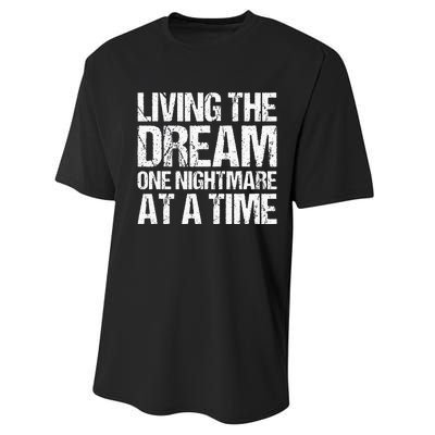 Living The Dream One Nightmare At A Time Funny Vintage Performance Sprint T-Shirt