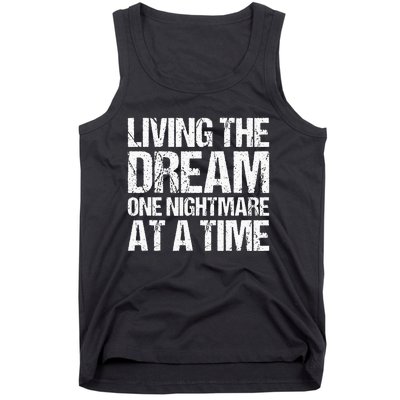 Living The Dream One Nightmare At A Time Funny Vintage Tank Top