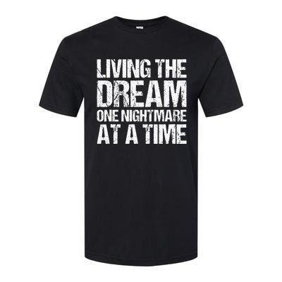 Living The Dream One Nightmare At A Time Funny Vintage Softstyle CVC T-Shirt