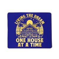 Living The Dream One House At A Time Gift Mousepad