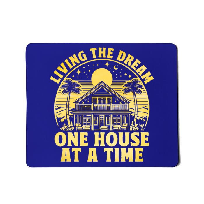 Living The Dream One House At A Time Gift Mousepad