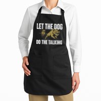 Let The Dog Do The Talking Boar Hunting Wild Hog Hunter Apron