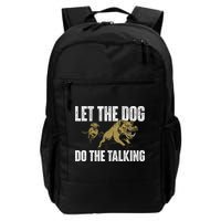 Let The Dog Do The Talking Boar Hunting Wild Hog Hunter Backpack
