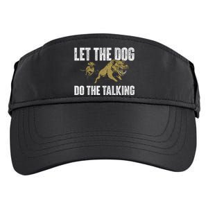 Let The Dog Do The Talking Boar Hunting Wild Hog Hunter Adult Drive Performance Visor