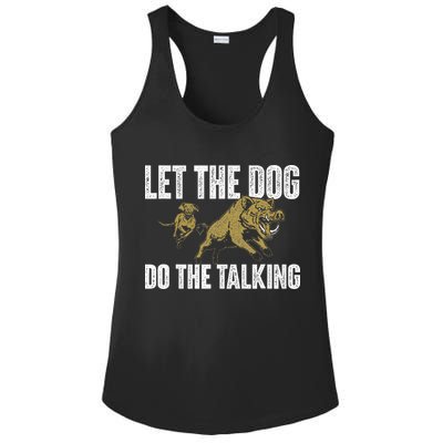 Let The Dog Do The Talking Boar Hunting Wild Hog Hunter Ladies PosiCharge Competitor Racerback Tank