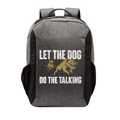 Let The Dog Do The Talking Boar Hunting Wild Hog Hunter Vector Backpack