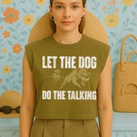 Let The Dog Do The Talking Boar Hunting Wild Hog Hunter Garment-Dyed Women's Muscle Tee