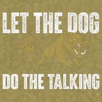 Let The Dog Do The Talking Boar Hunting Wild Hog Hunter Garment-Dyed Women's Muscle Tee