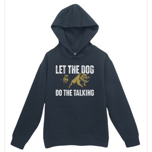 Let The Dog Do The Talking Boar Hunting Wild Hog Hunter Urban Pullover Hoodie