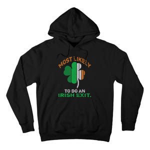 Likely To Do An Irish Exit, Funny St Patrick Quote Irish Tall Hoodie