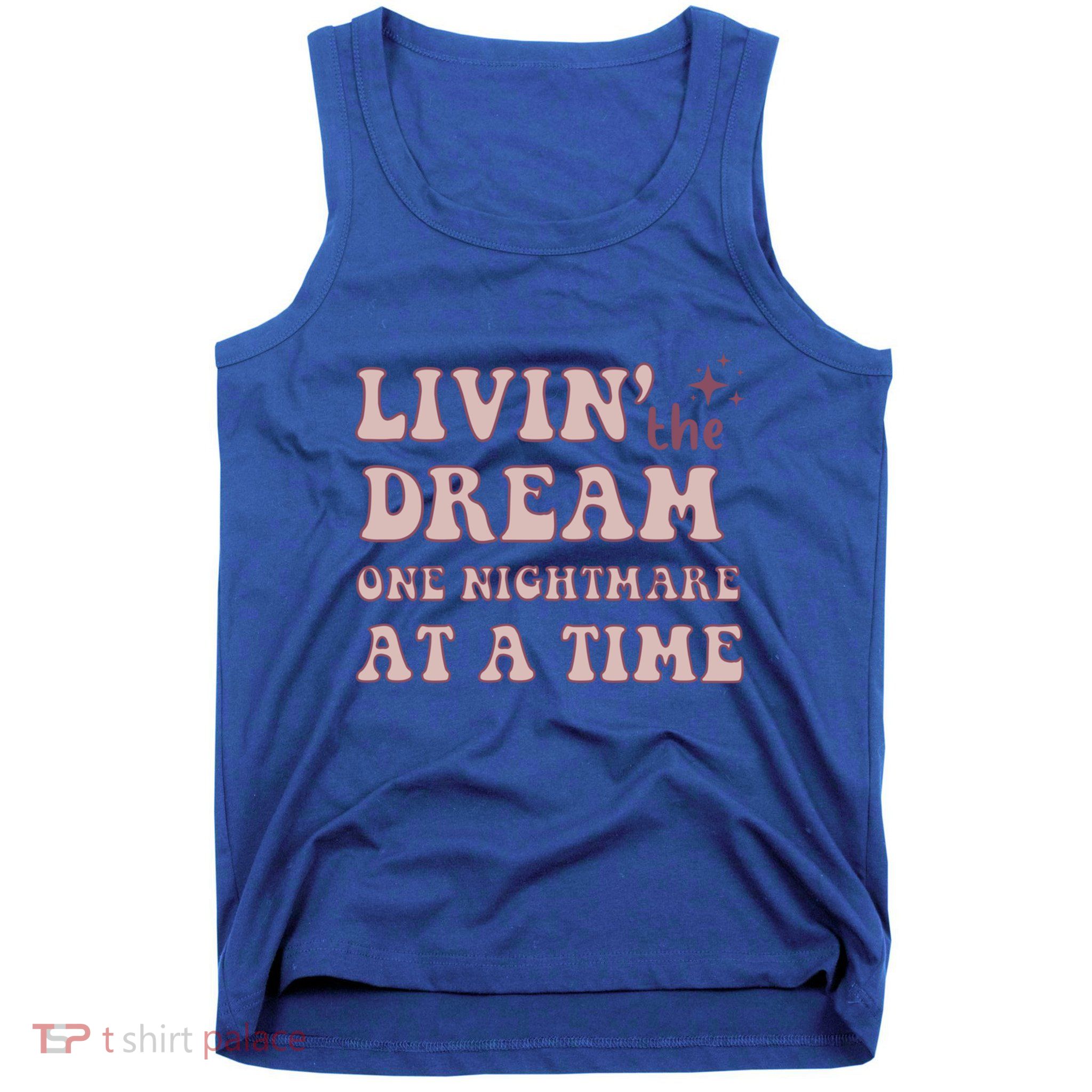 Living The Dream One Nightmare At A Time Funny Cute Gift Tank Top