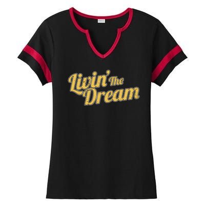 Livin The Dream Retro Vintage Quote Ladies Halftime Notch Neck Tee