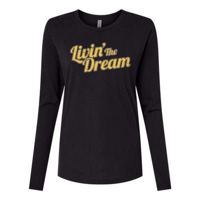 Livin The Dream Retro Vintage Quote Womens Cotton Relaxed Long Sleeve T-Shirt