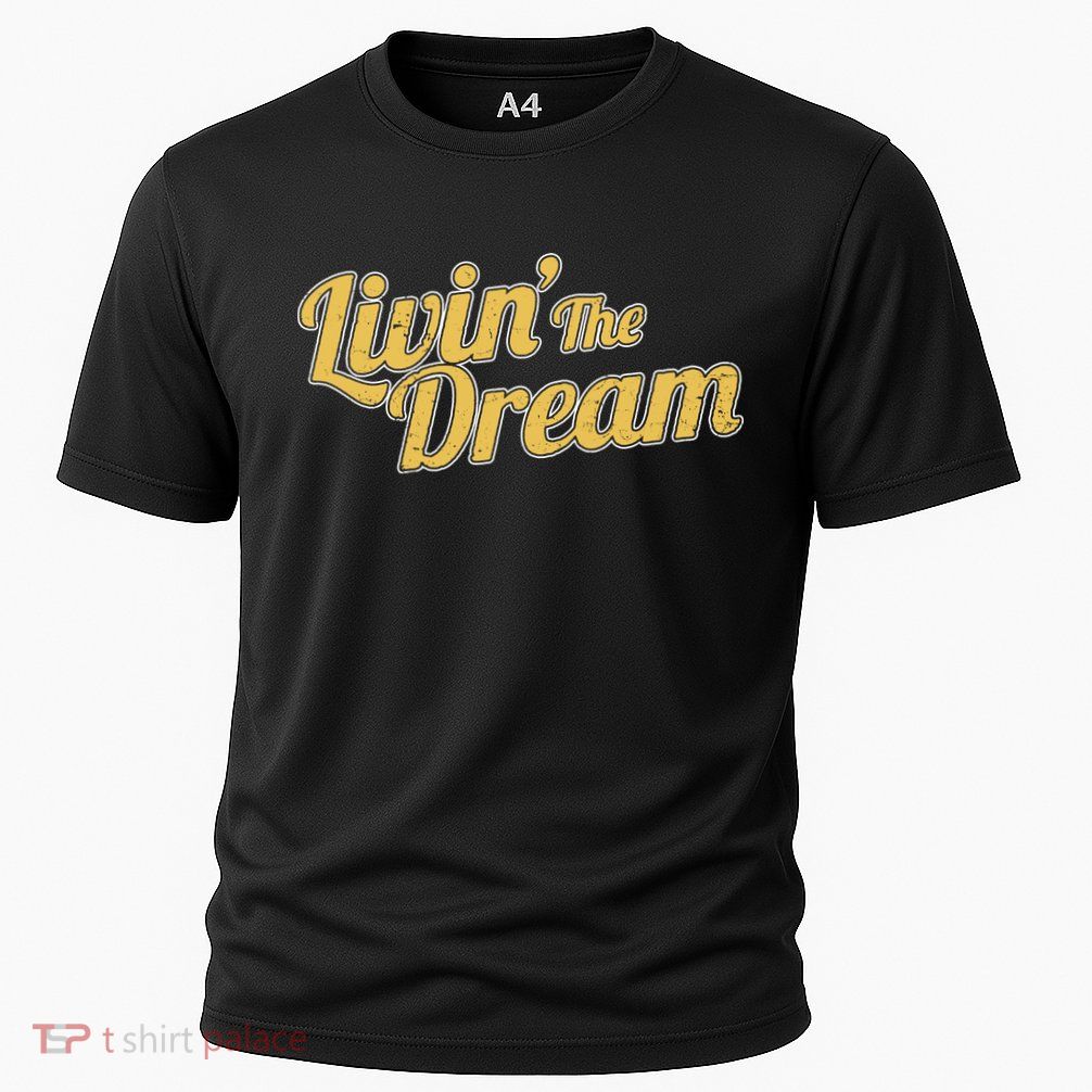 Livin The Dream Retro Vintage Quote Performance Shirt
