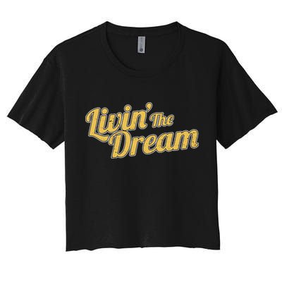 Livin The Dream Retro Vintage Quote Crop Top
