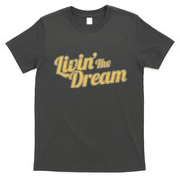 Livin The Dream Retro Vintage Quote T-Shirt