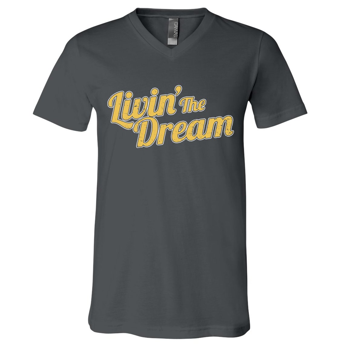 Livin The Dream Retro Vintage Quote V-Neck T-Shirt