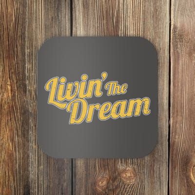 Livin The Dream Retro Vintage Quote Coaster