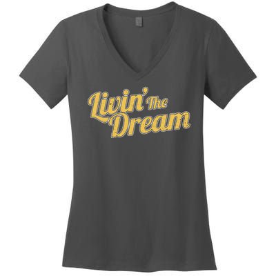 Livin The Dream Retro Vintage Quote Women's V-Neck T-Shirt