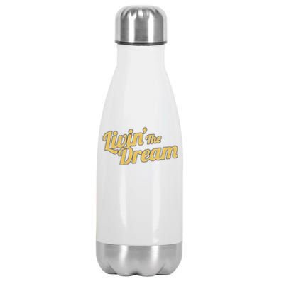 Livin The Dream Retro Vintage Quote Stainless Steel Insulated Water Bottle