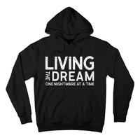 Living The Dream One Nightmare At A Time Funny Hoodie