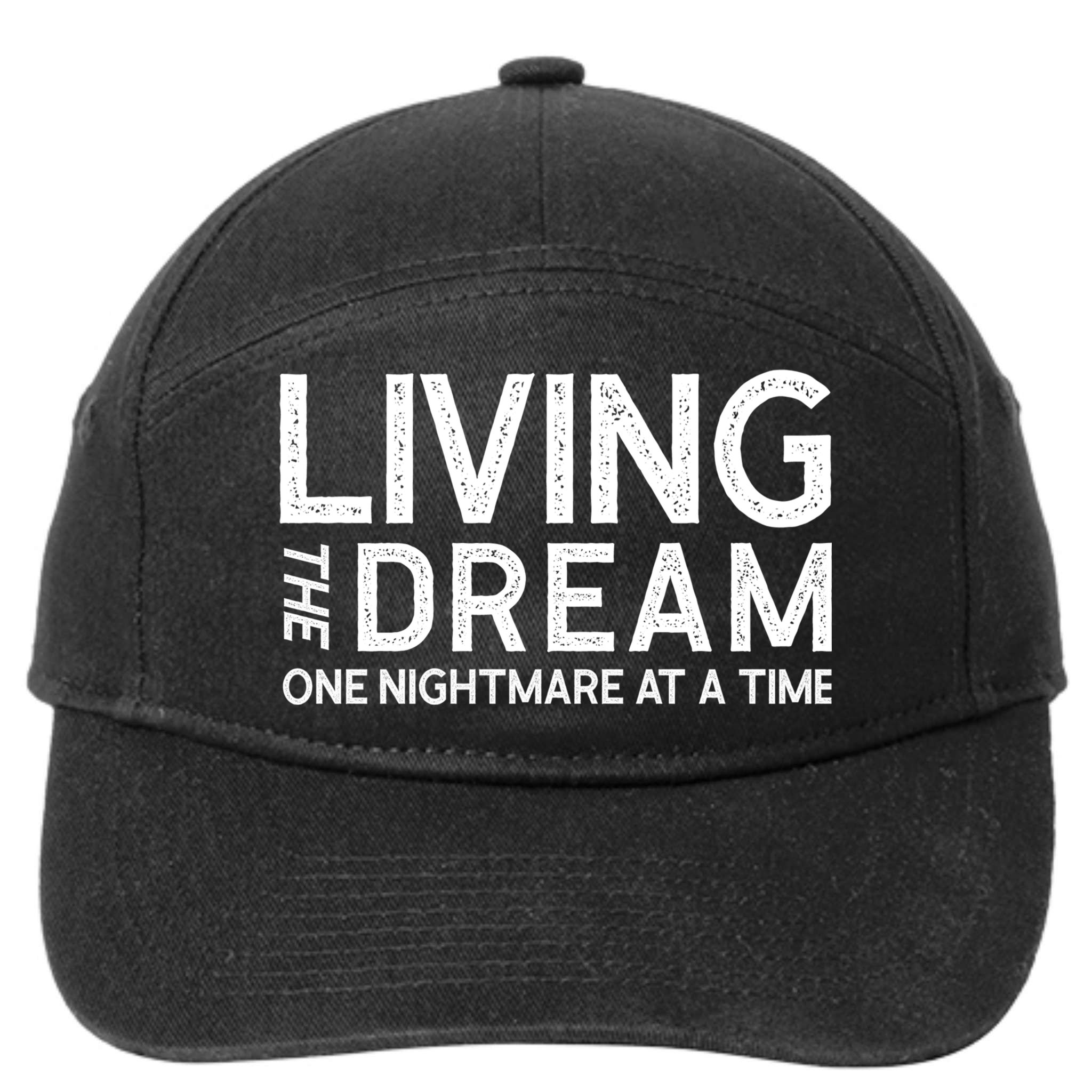 Living The Dream One Nightmare At A Time Funny 7-Panel Snapback Hat