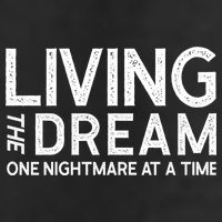 Living The Dream One Nightmare At A Time Funny 11oz C Handle Ceramic Mug