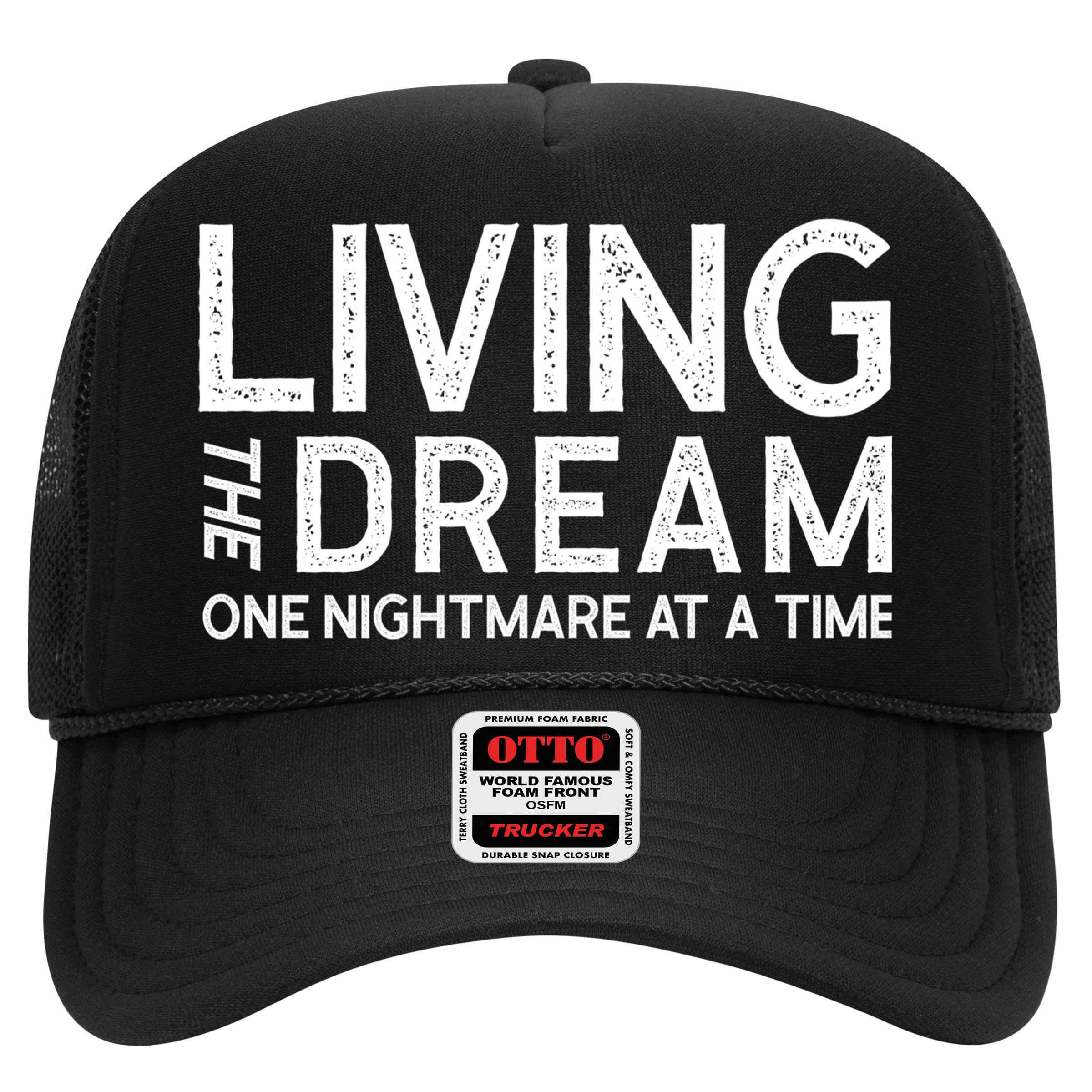 Living The Dream One Nightmare At A Time Funny Hat