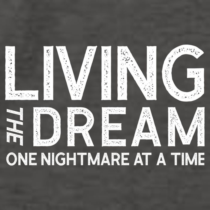 Living The Dream One Nightmare At A Time Funny Vector Backpack