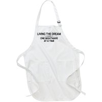 Living The Dream One Nightmare At A Time Funny Full-Length Apron With Pockets