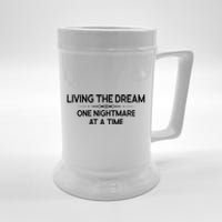 Living The Dream One Nightmare At A Time Funny Beer Stein