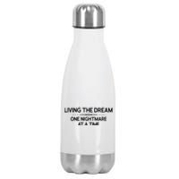 Living The Dream One Nightmare At A Time Funny Stainless Steel Insulated Water Bottle