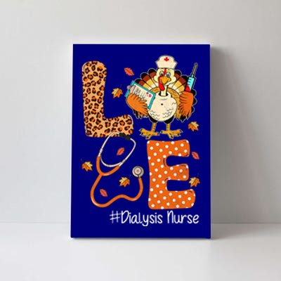 Love Turkey Dialysis Nurse Thanksgiving Leopard Pumpkin Fall Gift Canvas