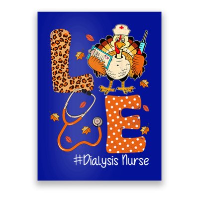 Love Turkey Dialysis Nurse Thanksgiving Leopard Pumpkin Fall Gift Poster